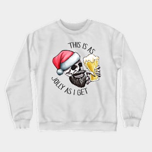 This is as jolly as i get Crewneck Sweatshirt